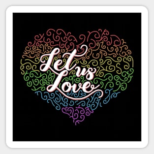 Let us Love Sticker